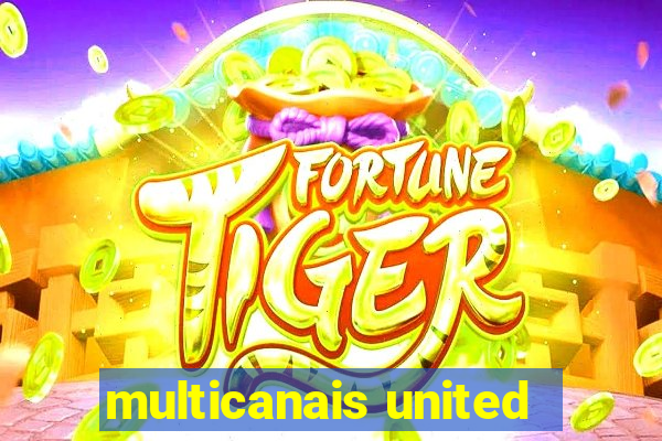 multicanais united